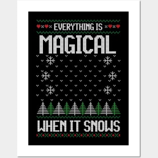 Everything Is Magical When It Snows Ugly Christmas Sweater Posters and Art